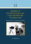 E-Book (pdf) Jahrbuch für deutsche und osteuropäische Volkskunde. Blickpunkte II - Fotografien als Quelle zur Erforschung der Kultur der Deutschen im und aus dem östlichen Europa von 