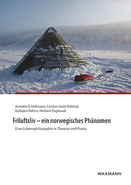 E-Book (pdf) Friluftsliv - ein norwegisches Phänomen von Annette R. Hofmann, Kolbjørn Rafoss, Carsten Gade Rolland