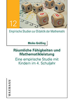 E-Book (pdf) Räumliche Fähigkeiten und Mathematikleistung. Eine empirische Studie mit Kindern im 4. Schuljahr von Meike Grüßing