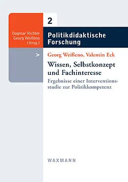 E-Book (pdf) Wissen, Selbstkonzept und Fachinteresse von Valentin Eck, Georg Weißeno