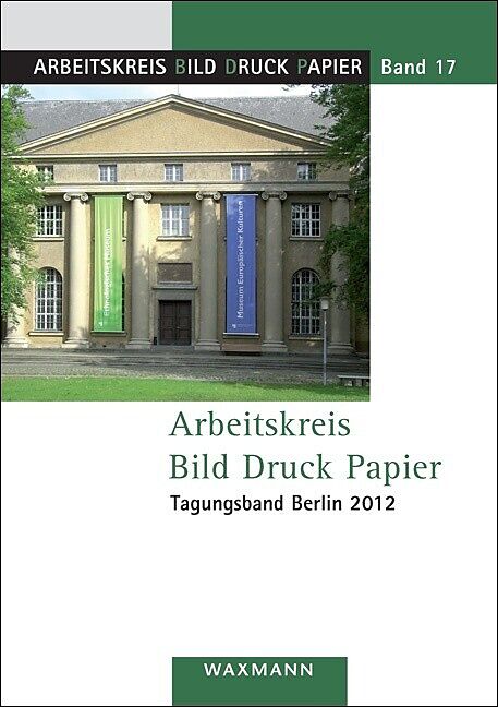 Arbeitskreis Bild Druck Papier Tagungsband Berlin 2012