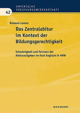 E-Book (pdf) Das Zentralabitur im Kontext der Bildungsgerechtigkeit von Ramona Lorenz