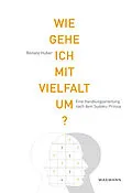 E-Book (pdf) Wie gehe ich mit Vielfalt um? von Renate Huber