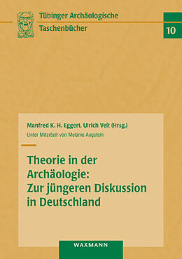 E-Book (pdf) Theorie in der Archäologie: Zur jüngeren Diskussion in Deutschland von 