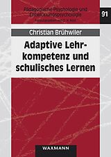 E-Book (pdf) Adaptive Lehrkompetenz und schulisches Lernen von Christian Brühwiler