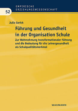 E-Book (pdf) Führung und Gesundheit in der Organisation Schule von Julia Gerick