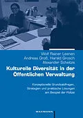E-Book (pdf) Kulturelle Diversität in der Öffentlichen Verwaltung von Harald Grosch, Andreas Groß, Wolf Rainer Leenen
