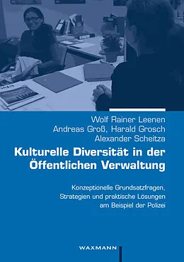 E-Book (pdf) Kulturelle Diversität in der Öffentlichen Verwaltung von Harald Grosch, Andreas Groß, Wolf Rainer Leenen