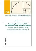 E-Book (pdf) Learning Pathways within the Multiplicative Conceptual Field von Caroline Long