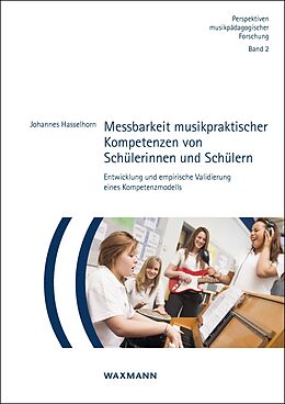 E-Book (pdf) Messbarkeit musikpraktischer Kompetenzen von Schülerinnen und Schülern von Johannes Hasselhorn
