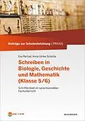 E-Book (pdf) Schreiben in Biologie, Geschichte und Mathematik (Klasse 5/6) von Eva Pertzel, Anna Ulrike Schütte