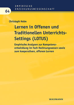 E-Book (pdf) Lernen in Offenen und Traditionellen UnterrichtsSettings (LOTUS) von Christoph Helm