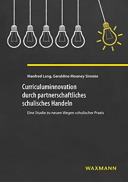 E-Book (pdf) Curriculuminnovation durch partnerschaftliches schulisches Handeln von Manfred Lang, Geraldine Mooney Simmie