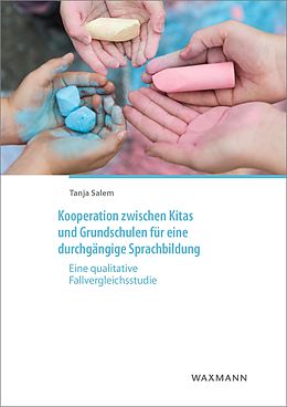 E-Book (pdf) Kooperation zwischen Kitas und Grundschulen für eine durchgängige Sprachbildung von Tanja Salem