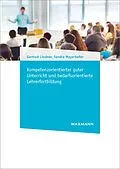 E-Book (pdf) Kompetenzorientierter guter Unterricht und bedarfsorientierte Lehrerfortbildung von Gertrud Lindner, Sandra Mayerhofer