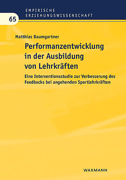 E-Book (pdf) Performanzentwicklung in der Ausbildung von Lehrkräften von Matthias Baumgartner