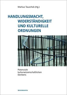 E-Book (pdf) Handlungsmacht, Widerständigkeit und kulturelle Ordnungen von 