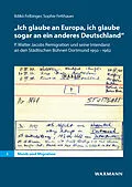 E-Book (pdf) 'Ich glaube an Europa, ich glaube sogar an ein anderes Deutschland' von Ildikó Felbinger, Sophie Fetthauer