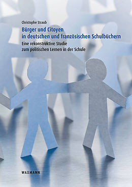 E-Book (pdf) Bürger und Citoyen in deutschen und französischen Schulbüchern von Christophe Straub