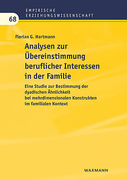 E-Book (pdf) Analysen zur Übereinstimmung beruflicher Interessen in der Familie von Florian G. Hartmann