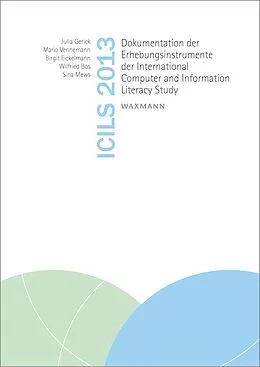 E-Book (pdf) ICILS 2013 von Wilfried Bos, Birgit Eickelmann, Julia Gerick