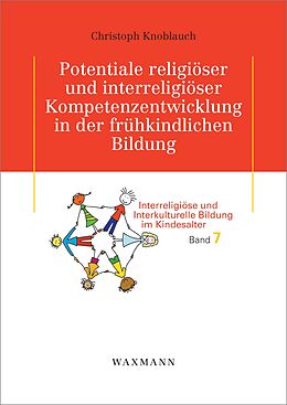 E-Book (pdf) Potentiale religiöser und interreligiöser Kompetenzentwicklung in der frühkindlichen Bildung von Christoph Knoblauch