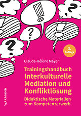 E-Book (pdf) Trainingshandbuch Interkulturelle Mediation und Konfliktlösung von Claude-Hélène Mayer