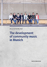 E-Book (pdf) The development of community music in Munich von Alicia de Bánffy-Hall