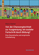 E-Book (pdf) Von der Chancengleichheit zur Ausgrenzung: ein sozialer Fortschritt durch Bildung? von Mario Steiner