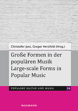E-Book (pdf) Große Formen in der populären Musik Large-scale Forms in Popular Music von 