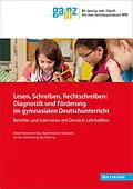 E-Book (pdf) Lesen, Schreiben, Rechtschreiben: Diagnostik und Förderung im gymnasialen Deutschunterricht von Albert Bremerich-Vos, Daria Ferencik-Lehmkuhl, Ilka Fladung