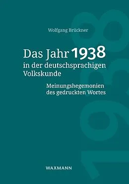 E-Book (pdf) Das Jahr 1938 in der deutschsprachigen Volkskunde von Wolfgang Brückner