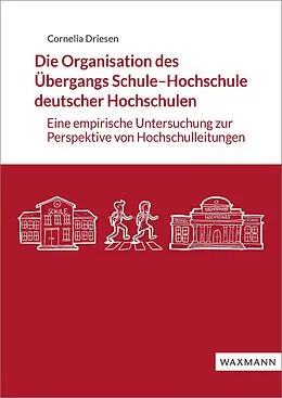 E-Book (pdf) Die Organisation des Übergangs Schule-Hochschule deutscher Hochschulen von Cornelia Driesen