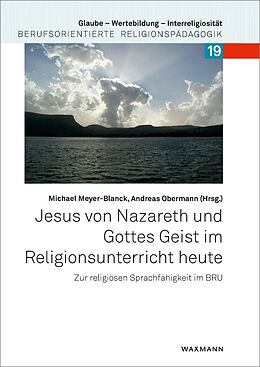 E-Book (pdf) Jesus von Nazareth und Gottes Geist im Religionsunterricht heute von 