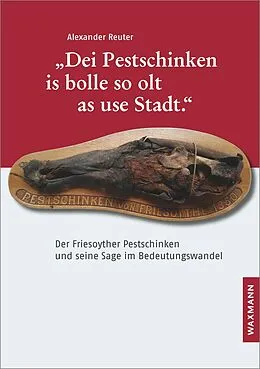 E-Book (pdf) 'Dei Pestschinken is bolle so olt as use Stadt.' von Alexander Reuter