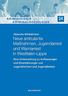 E-Book (pdf) Neue ambulante Maßnahmen, Jugendarrest und Warnarrest in Westfalen-Lippe von Aljoscha Winkelmann