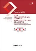 E-Book (pdf) Zum Arbeitsbündnis in einem berufsbezogenen Coaching von Andreas Wahl