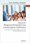 E-Book (pdf) Religiöse Kompetenz als entschiedene Indifferenz von Matthias Gronover
