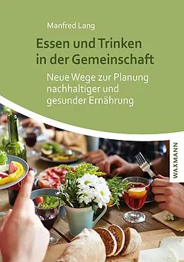 E-Book (pdf) Essen und Trinken in der Gemeinschaft von Manfred Lang