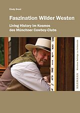 E-Book (pdf) Faszination Wilder Westen von Cindy Drexl