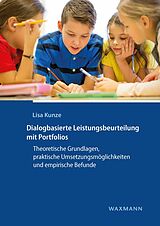 E-Book (pdf) Dialogbasierte Leistungsbeurteilung mit Portfolios von Lisa Kunze