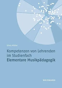 E-Book (pdf) Kompetenzen von Lehrenden im Studienfach Elementare Musikpädagogik von Silvia Müller