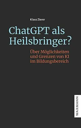 E-Book (pdf) ChatGPT als Heilsbringer? von Klaus Zierer