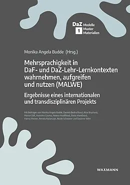 E-Book (pdf) Mehrsprachigkeit in DaF- und DaZ-Lehr-Lernkontexten wahrnehmen, aufgreifen und nutzen (MALWE) von 