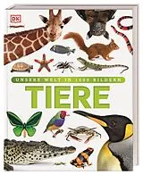 Fester Einband Unsere Welt in 1000 Bildern. Tiere von David Burnie