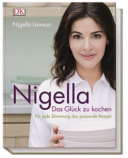 Fester Einband Nigella Das Glück zu kochen von Nigella Lawson, Keiko Oikawa
