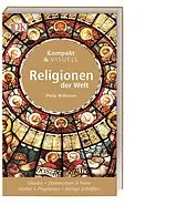 Fester Einband Kompakt & Visuell Religionen der Welt von Philip Wilkinson