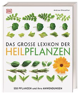 Fester Einband Das große Lexikon der Heilpflanzen von Andrew Chevallier, Andrew Chevallier