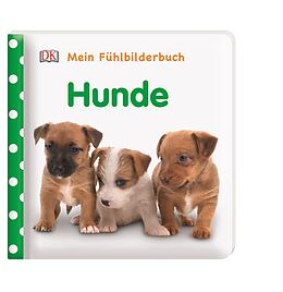 Pappband Mein Fühlbilderbuch. Hunde von Franziska Jaekel