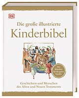Fester Einband Die große illustrierte Kinderbibel von Peter (Illustrator) Dennis